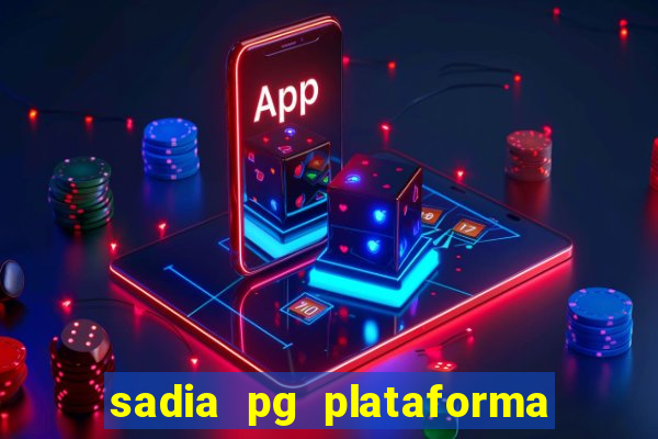 sadia pg plataforma de jogos